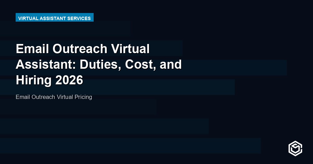 Email Outreach Virtual Assistant: Duties, Cost, and Hiring 2026