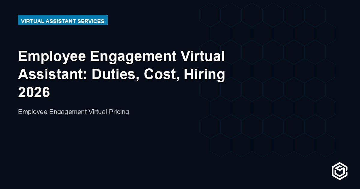 Employee Engagement Virtual Assistant: Duties, Cost, Hiring 2026