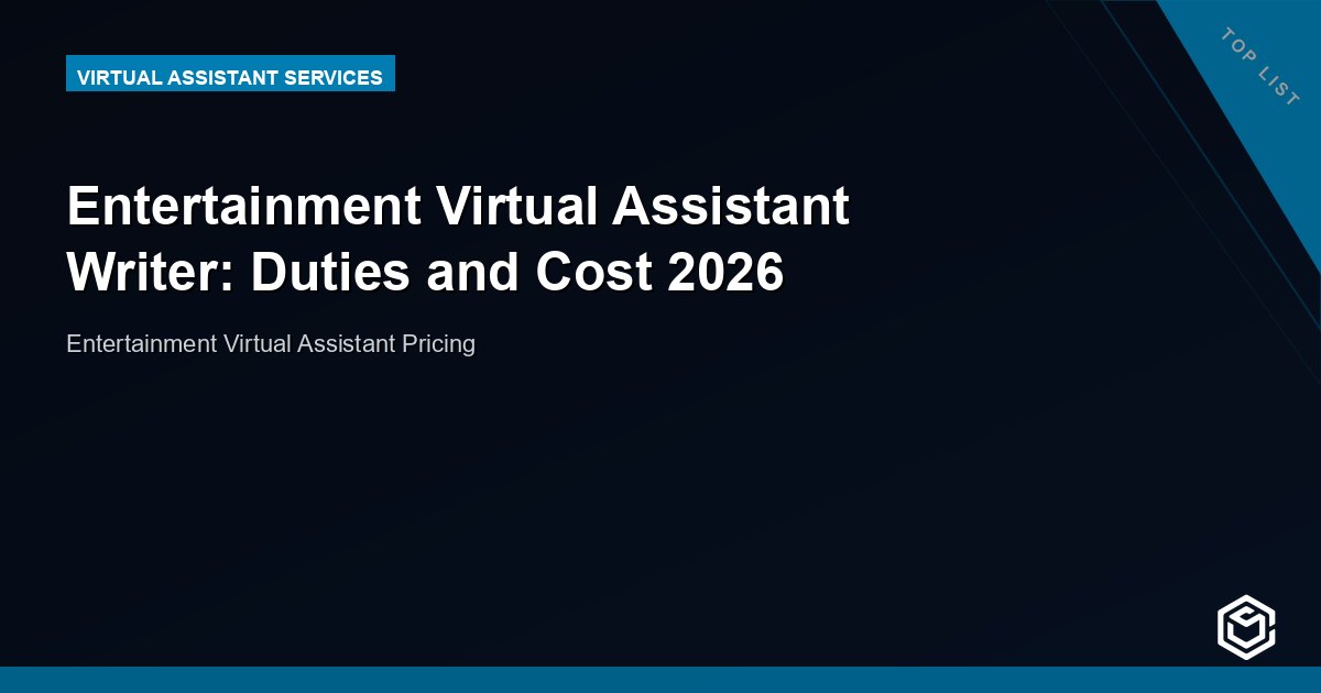 Entertainment Virtual Assistant Writer: Duties and Cost 2026