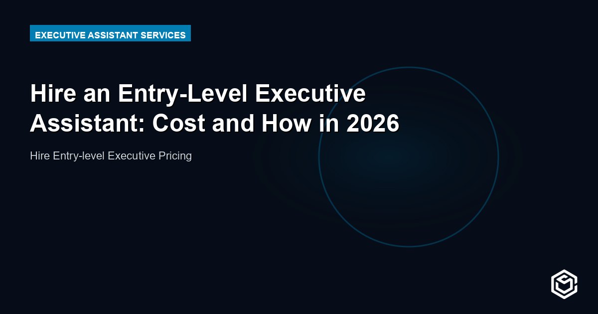 Hire an Entry-Level Executive Assistant: Cost and How in 2026