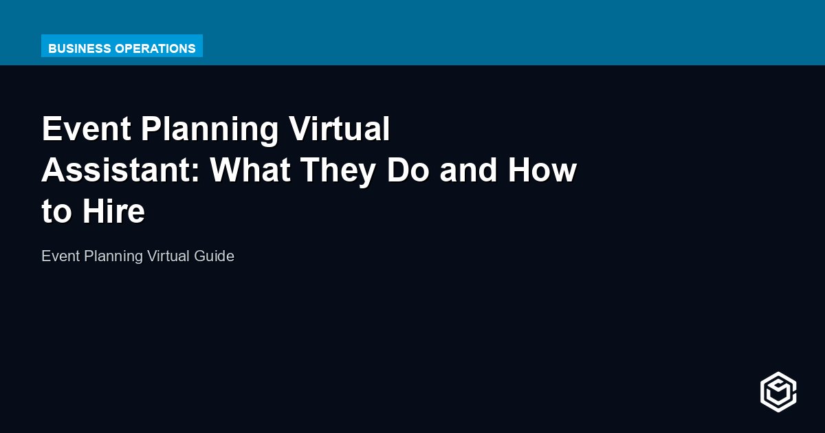 Event Planning Virtual Assistant: What They Do and How to Hire