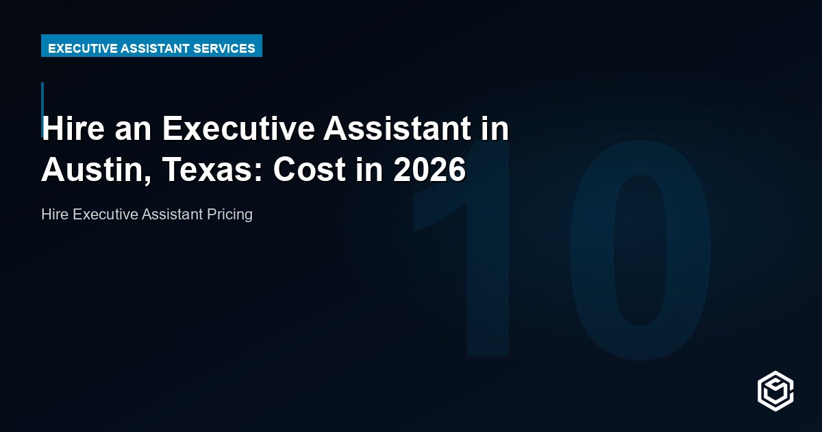 Hire an Executive Assistant in Austin, Texas: Cost in 2026
