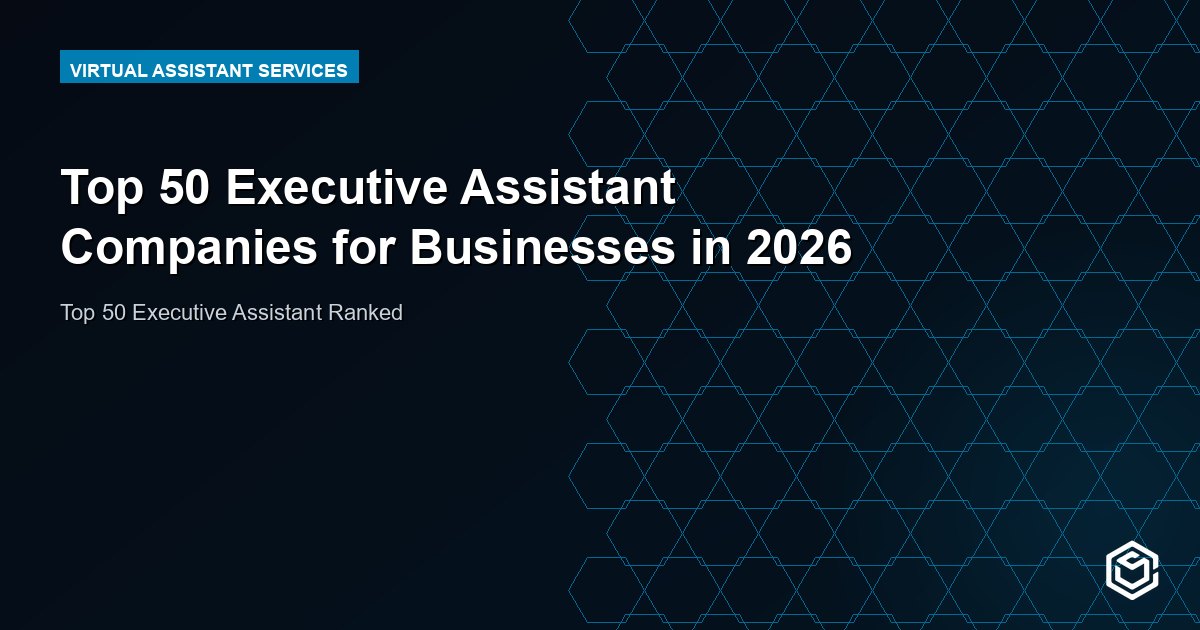 Top 50 Executive Assistant Companies for Businesses in 2026
