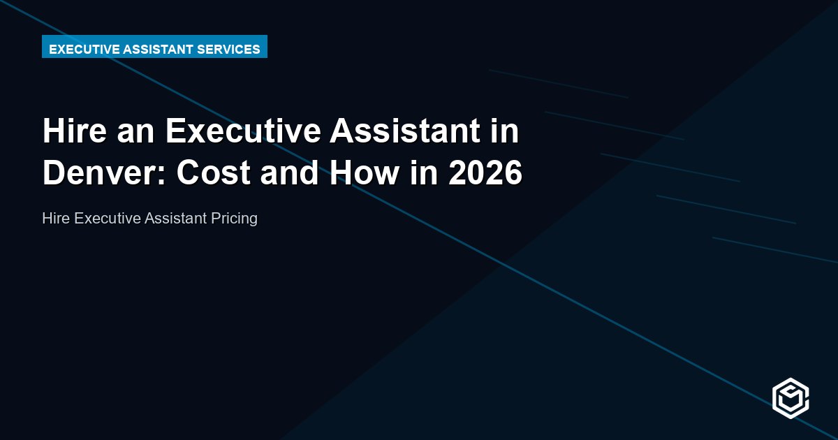 Hire an Executive Assistant in Denver: Cost and How in 2026