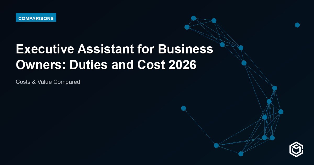 Executive Assistant for Business Owners: Duties and Cost 2026