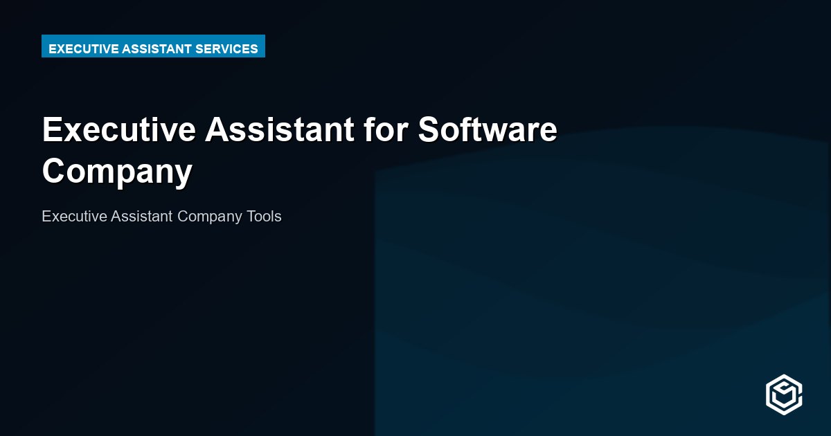Executive Assistant for Software Company