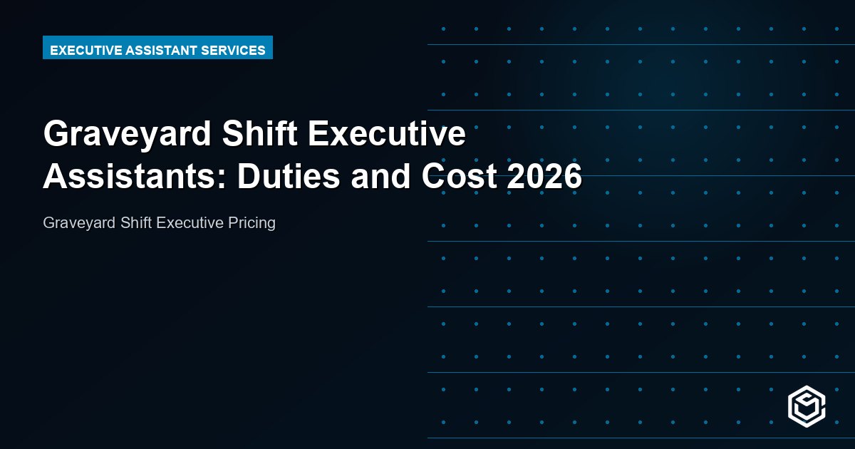 Graveyard Shift Executive Assistants: Duties and Cost 2026