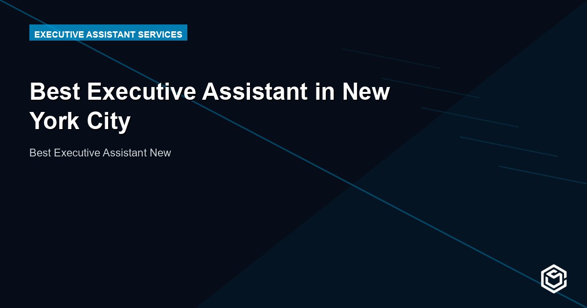 Best Executive Assistant in New York City