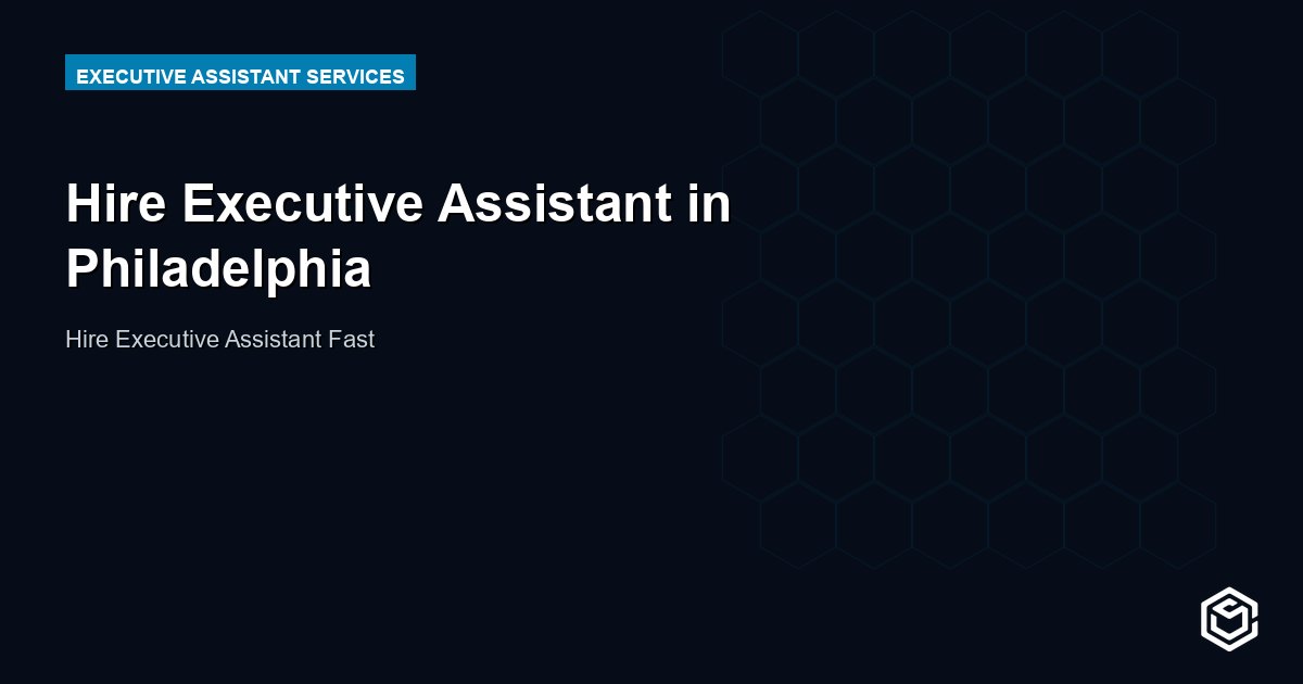 Hire Executive Assistant in Philadelphia