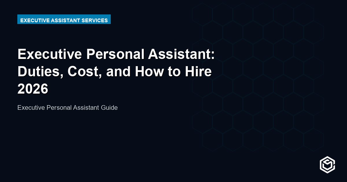 Executive Personal Assistant: Duties, Cost, and How to Hire 2026