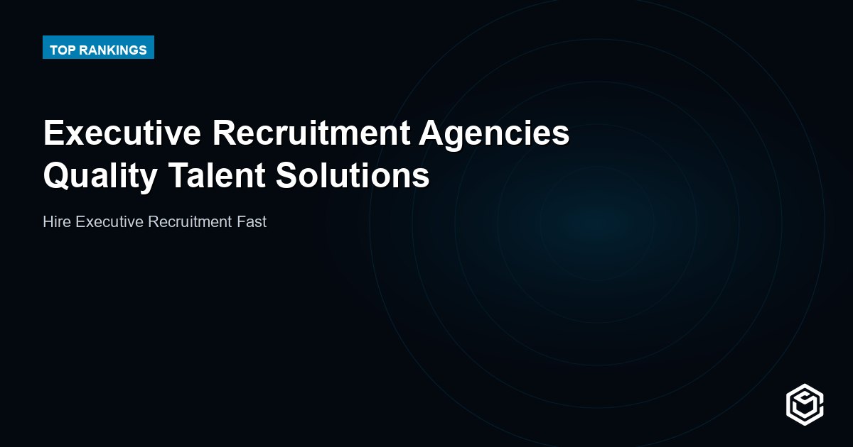 Executive Recruitment Agencies Quality Talent Solutions