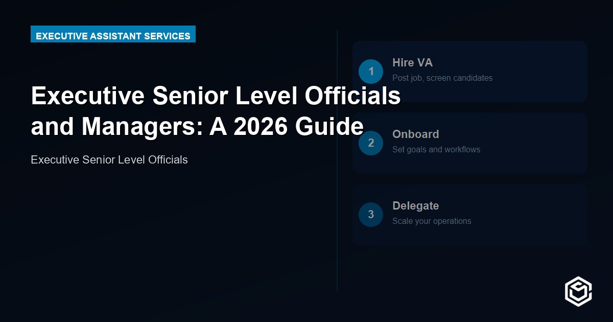 Executive Senior Level Officials and Managers: A 2026 Guide