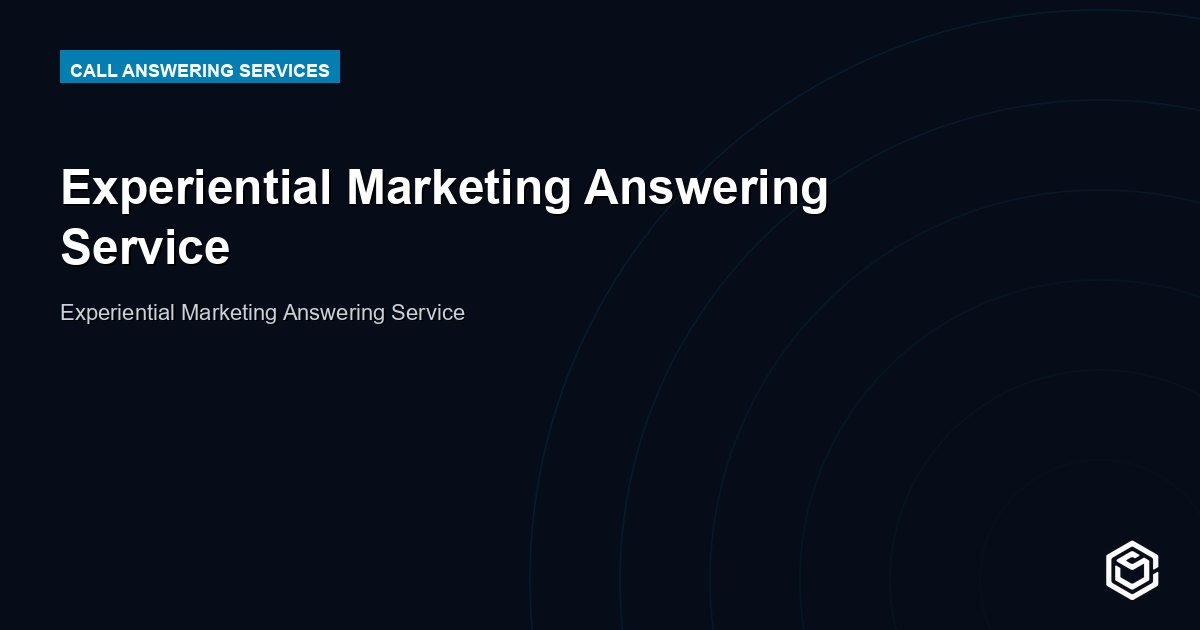 Experiential Marketing Answering Service
