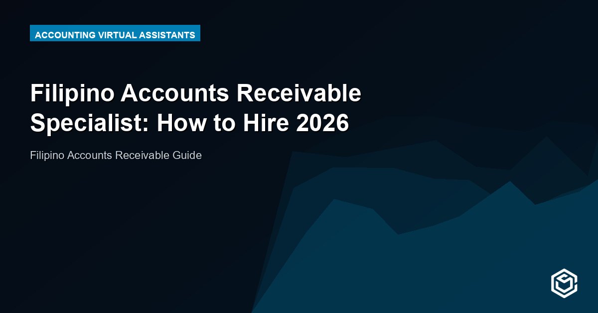 Filipino Accounts Receivable Specialist: How to Hire 2026