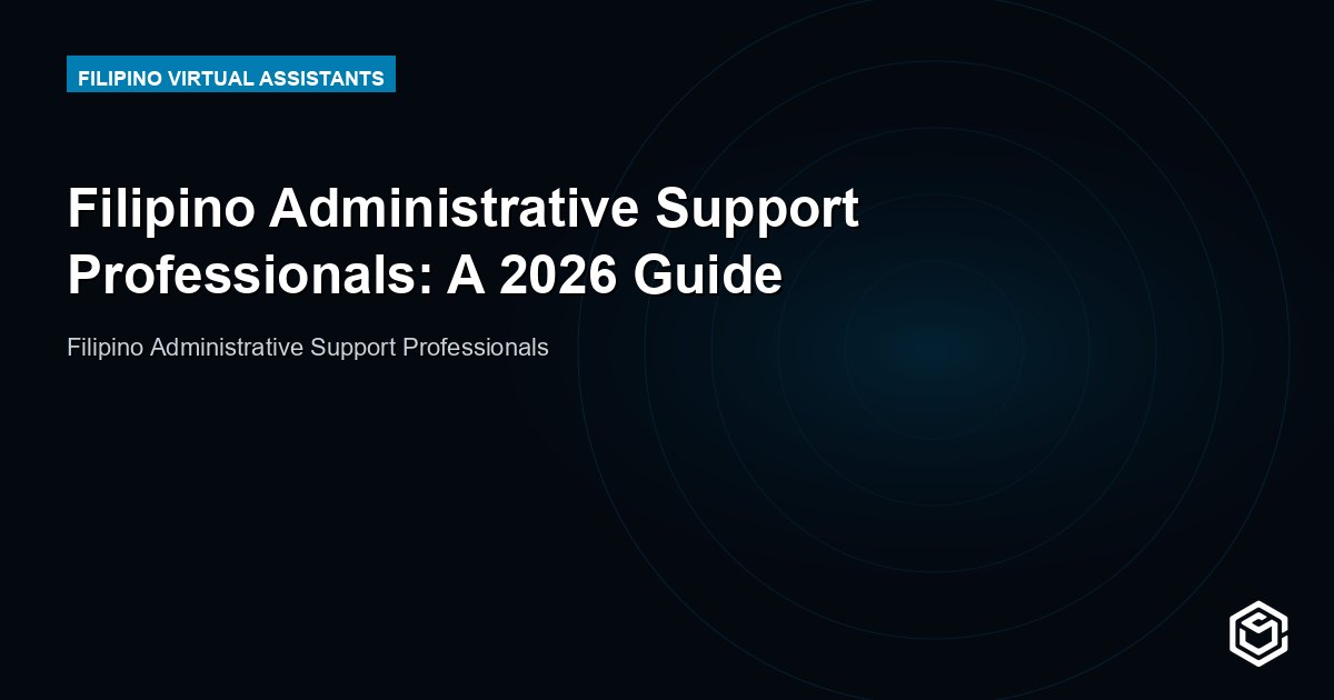 Filipino Administrative Support Professionals: A 2026 Guide