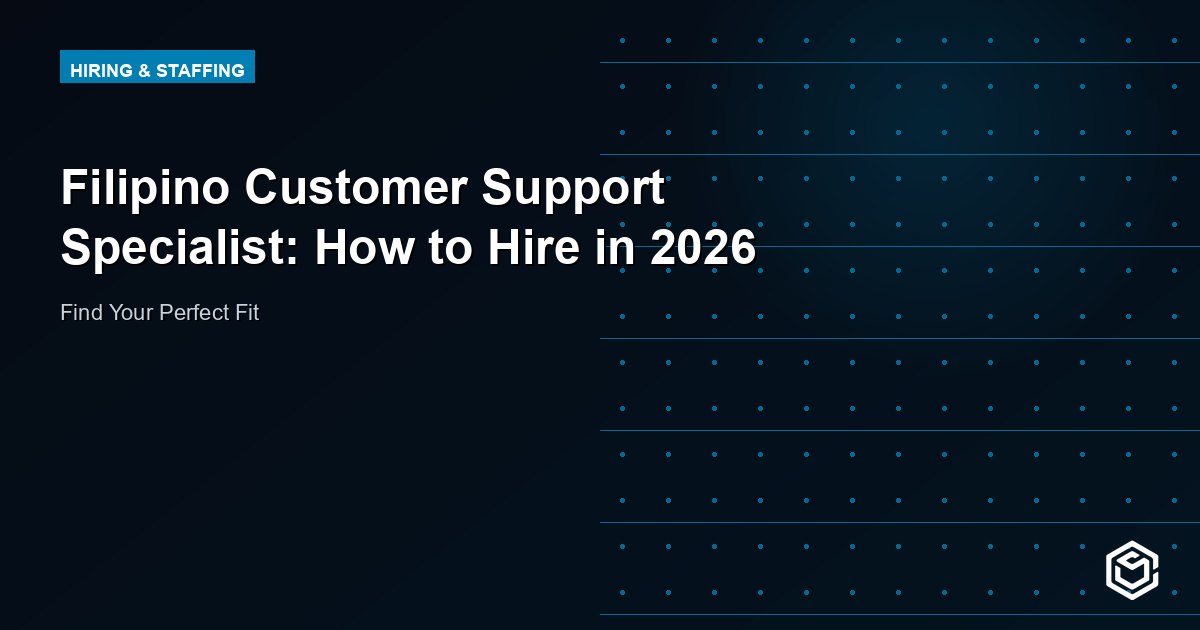 Filipino Customer Support Specialist: How to Hire in 2026
