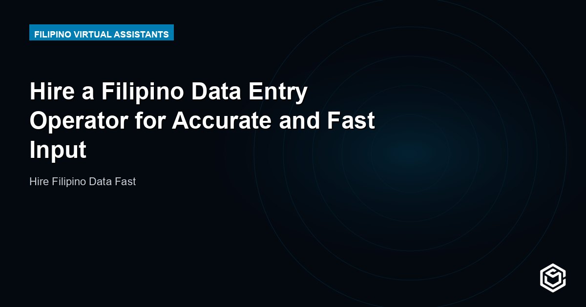 Hire a Filipino Data Entry Operator for Accurate and Fast Input