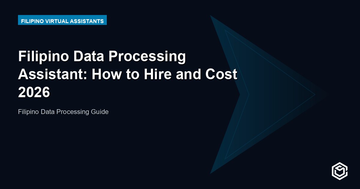 Filipino Data Processing Assistant: How to Hire and Cost 2026