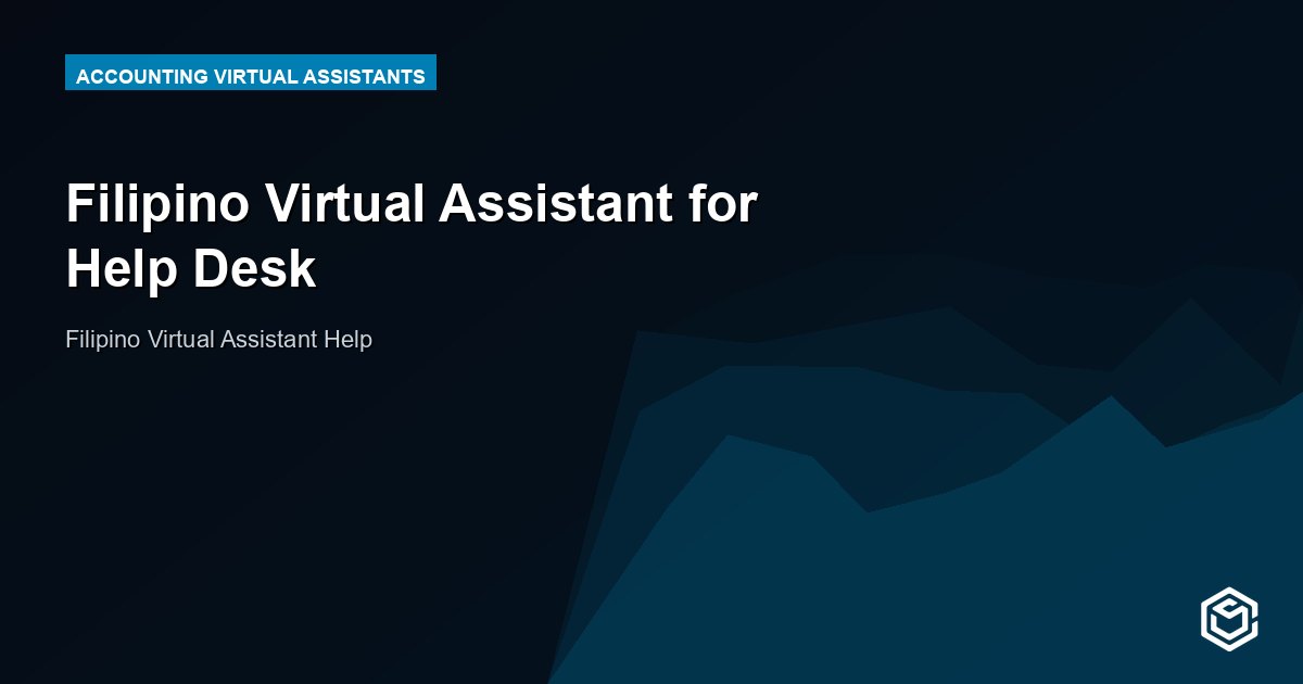 Filipino Virtual Assistant for Help Desk
