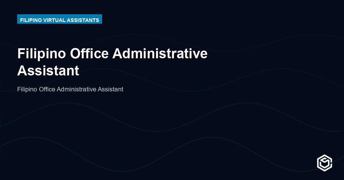 Filipino Office Administrative Assistant