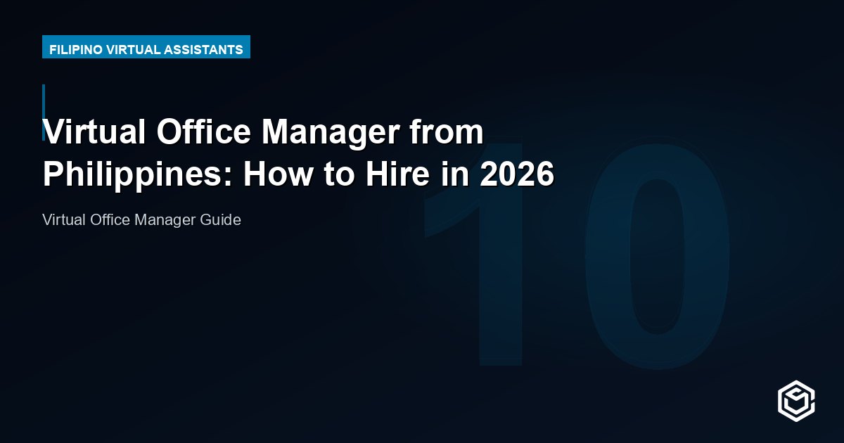 Virtual Office Manager from Philippines: How to Hire in 2026