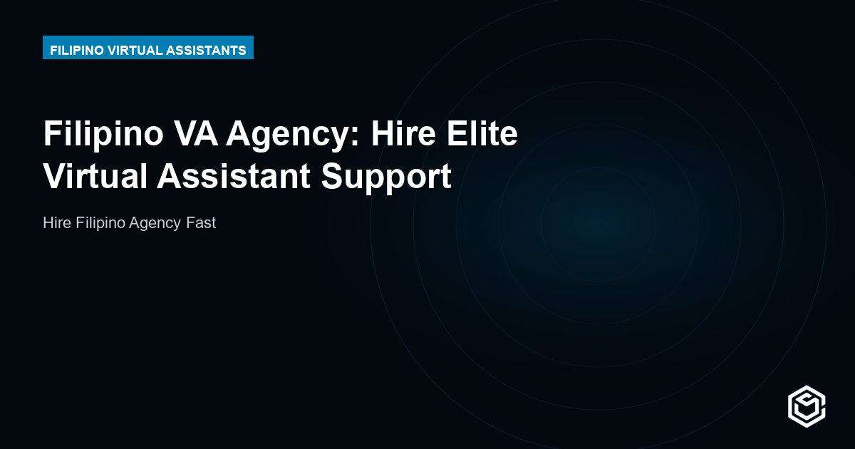 Filipino VA Agency: Hire Elite Virtual Assistant Support