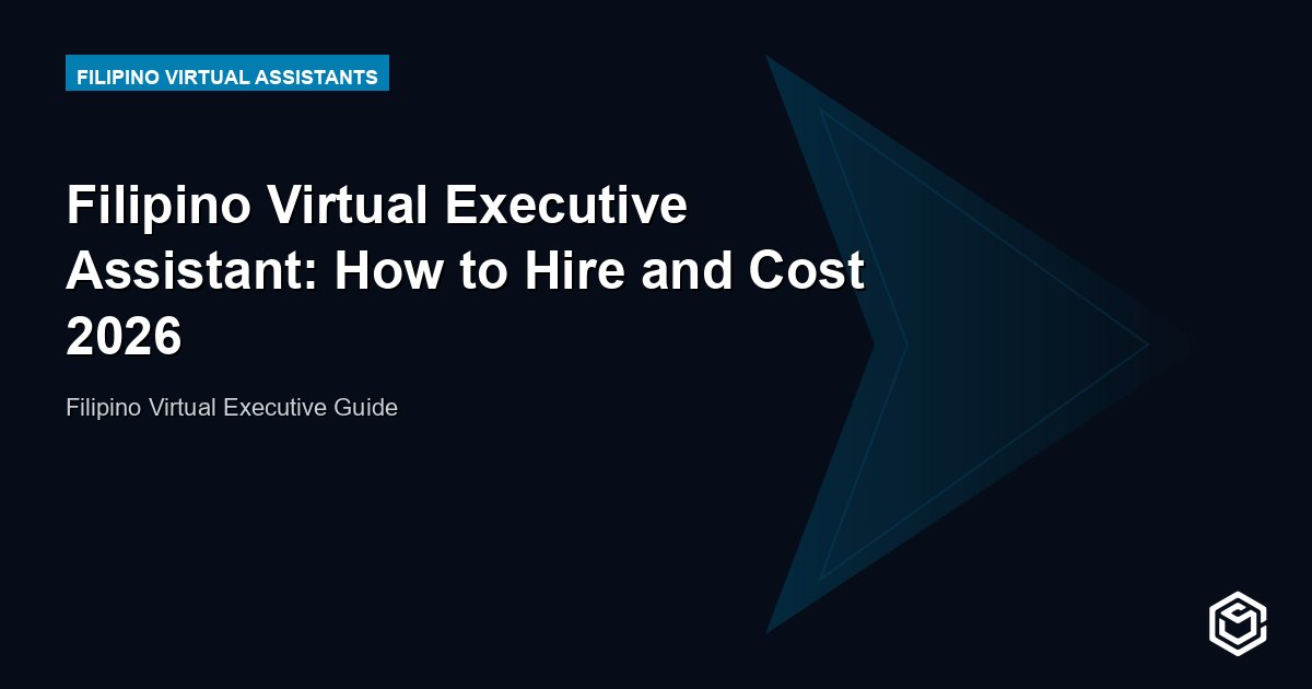 Filipino Virtual Executive Assistant: How to Hire and Cost 2026