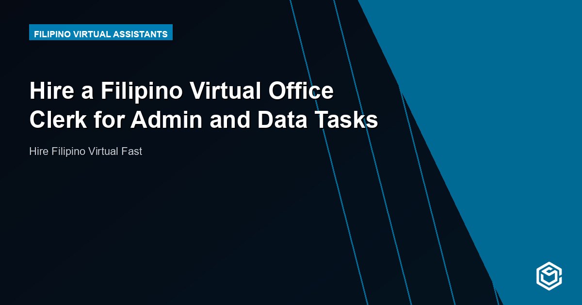 Hire a Filipino Virtual Office Clerk for Admin and Data Tasks