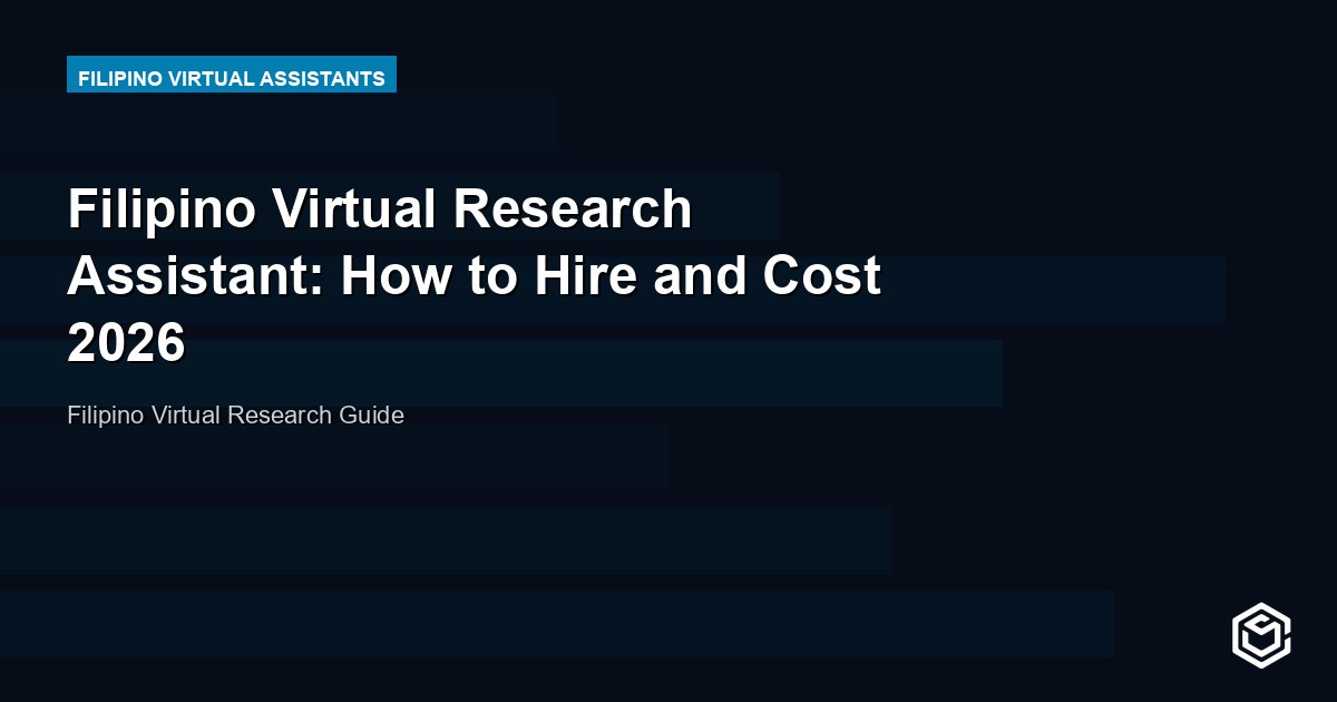 Filipino Virtual Research Assistant: How to Hire and Cost 2026