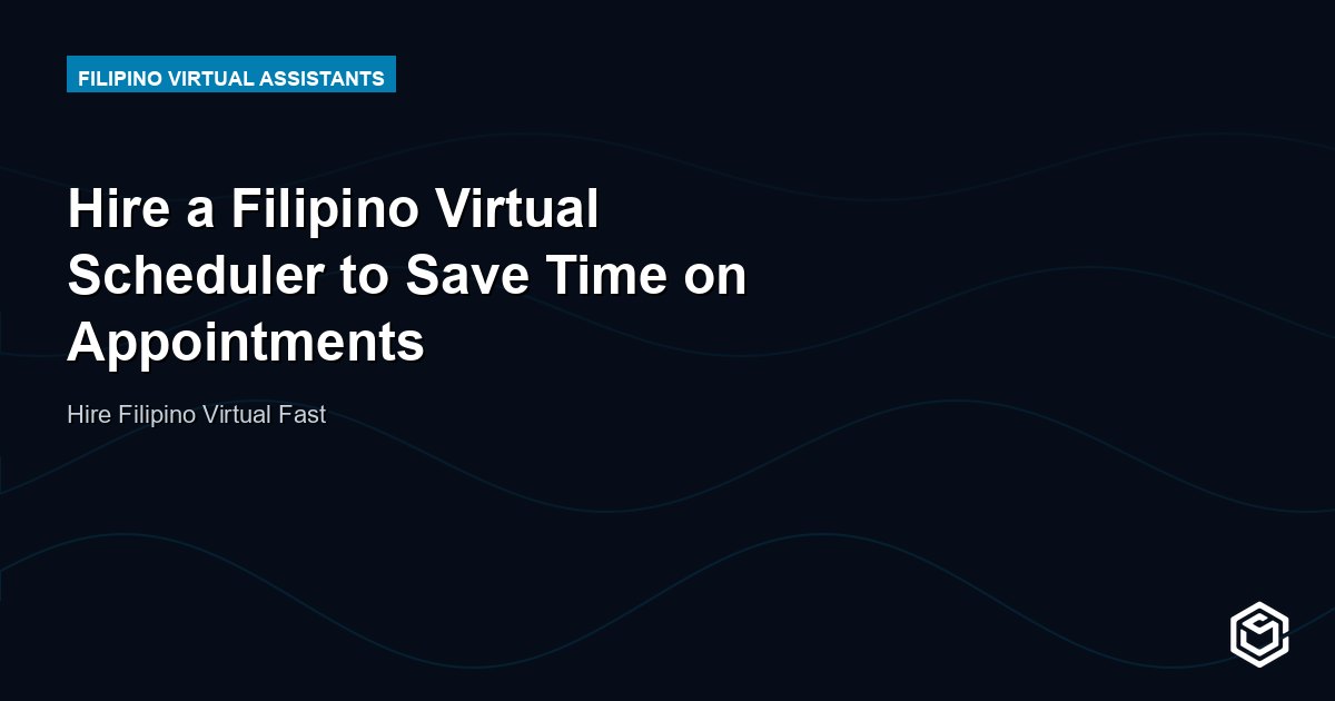 Hire a Filipino Virtual Scheduler to Save Time on Appointments