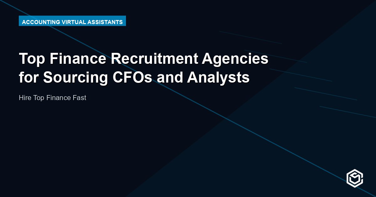 Top Finance Recruitment Agencies for Sourcing CFOs and Analysts