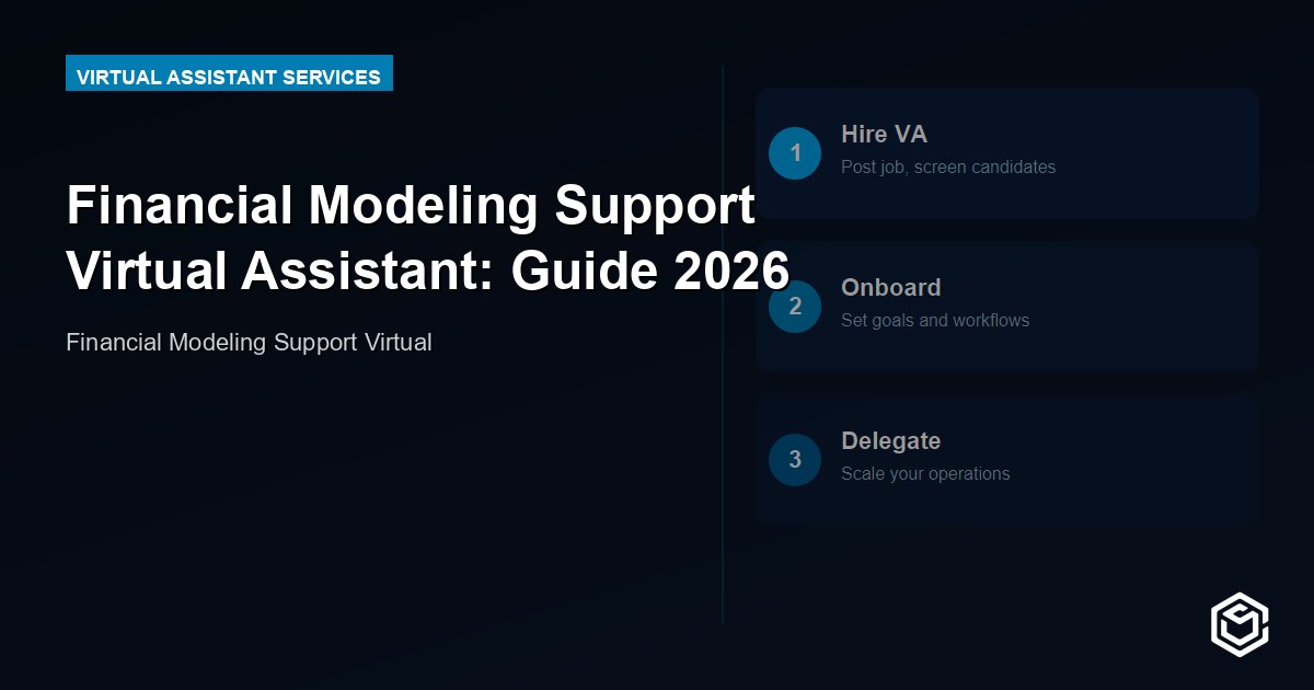 Financial Modeling Support Virtual Assistant: Guide 2026