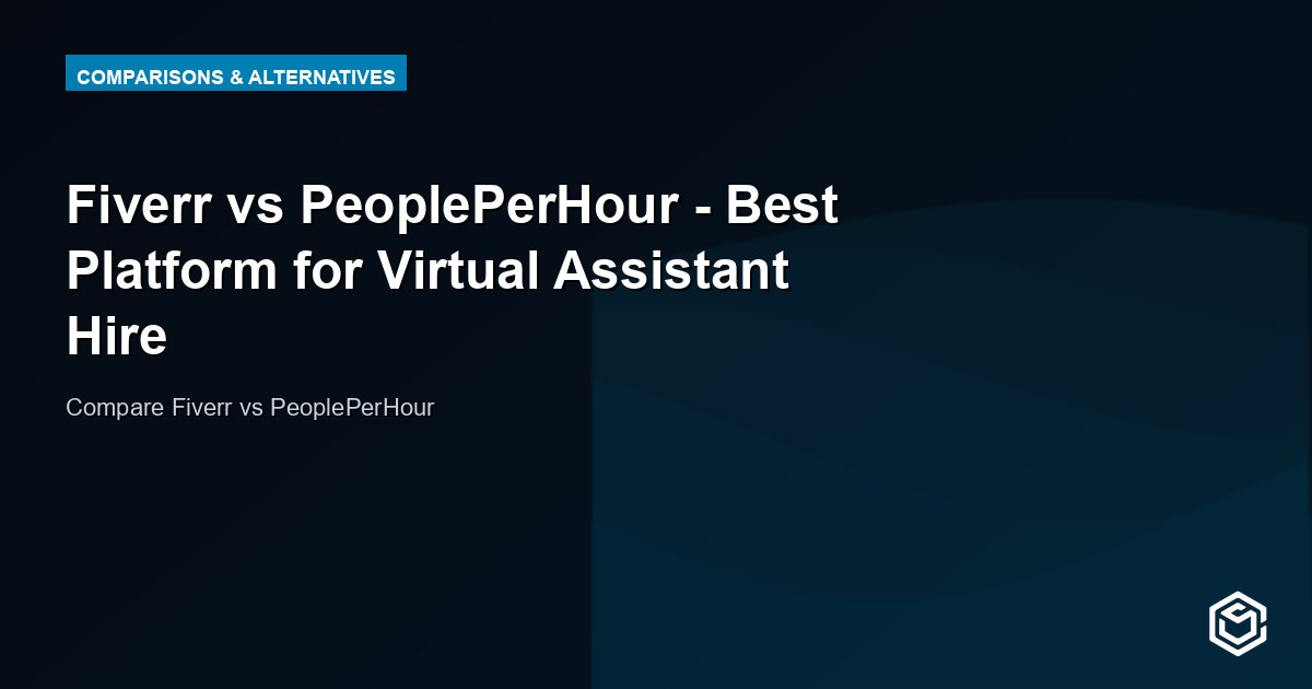 Fiverr vs PeoplePerHour - Best Platform for Virtual Assistant Hire