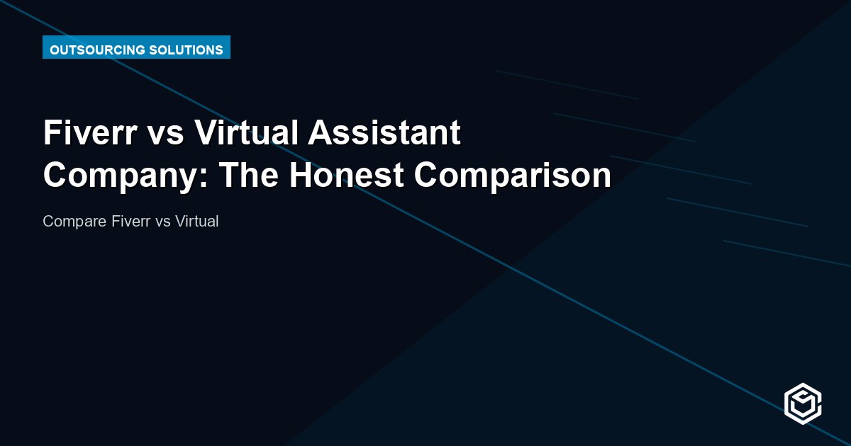 Fiverr vs Virtual Assistant Company: The Honest Comparison