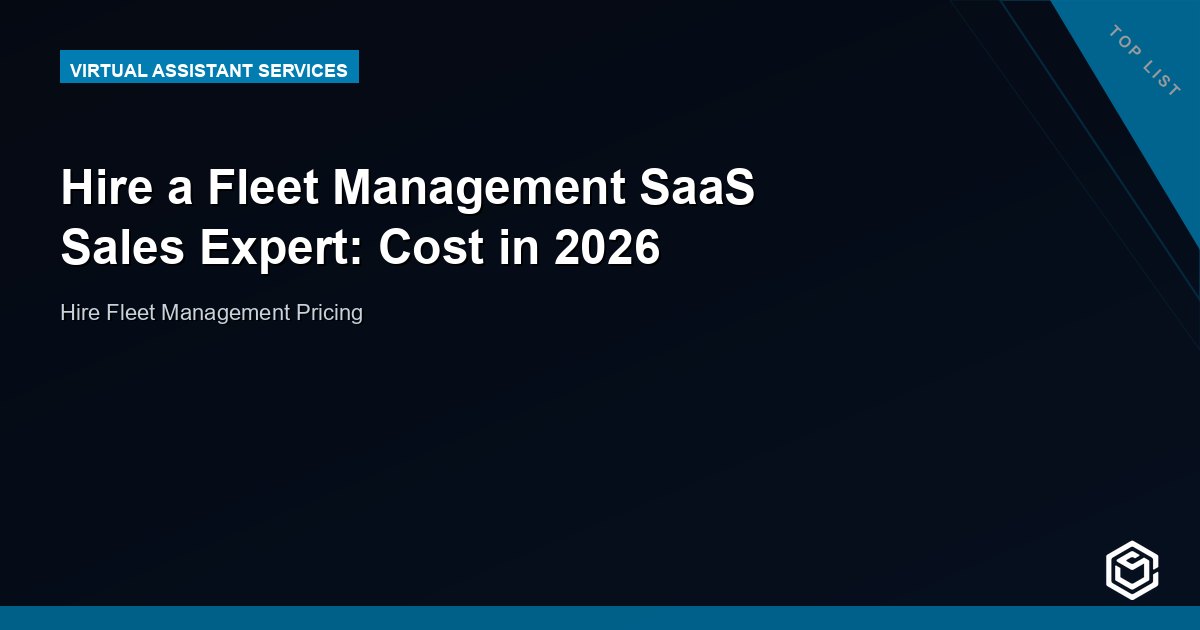 Hire a Fleet Management SaaS Sales Expert: Cost in 2026