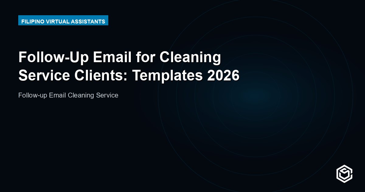 Follow-Up Email for Cleaning Service Clients: Templates 2026