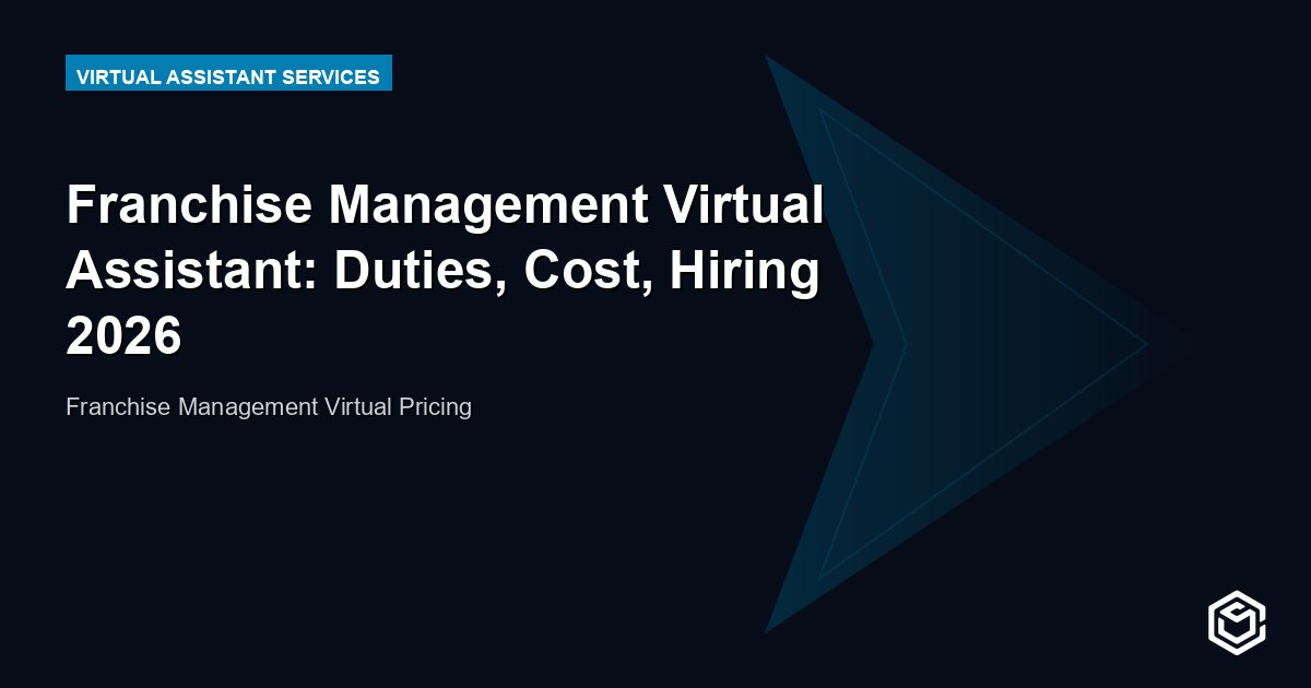 Franchise Management Virtual Assistant: Duties, Cost, Hiring 2026
