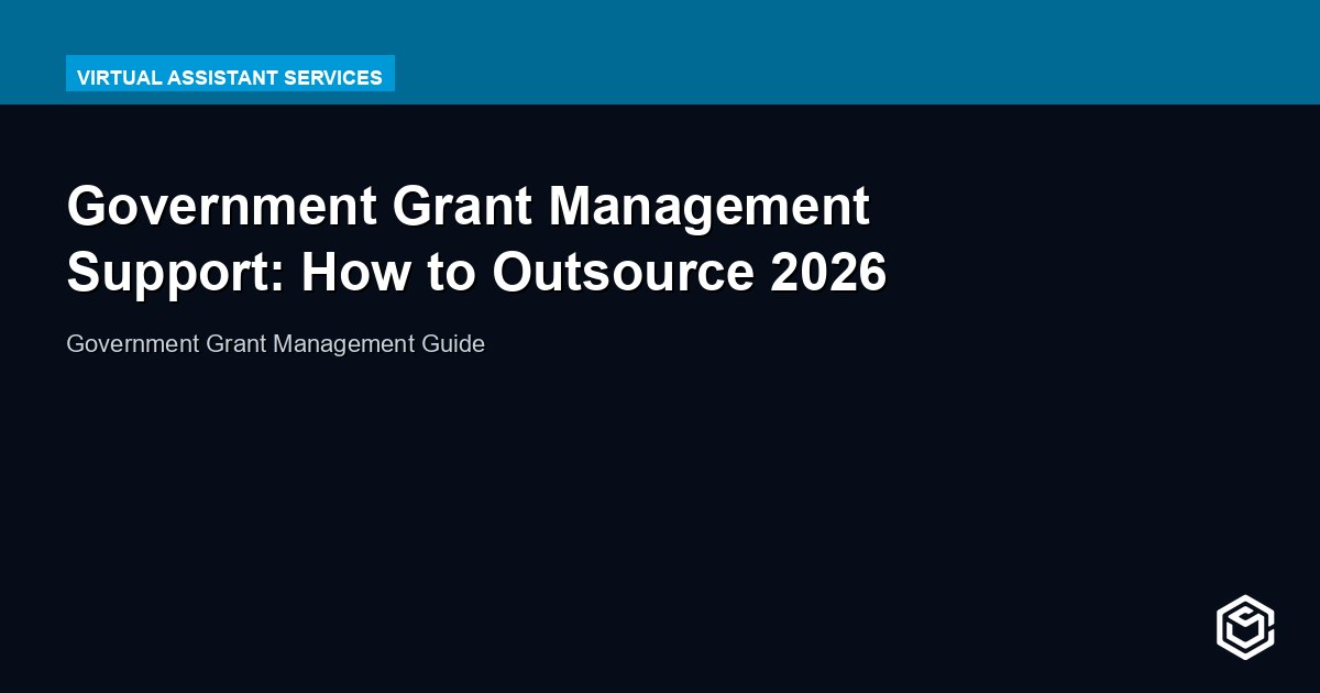Government Grant Management Support: How to Outsource 2026