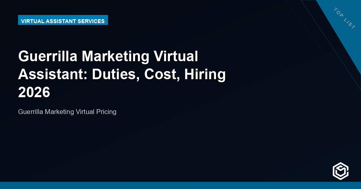 Guerrilla Marketing Virtual Assistant: Duties, Cost, Hiring 2026