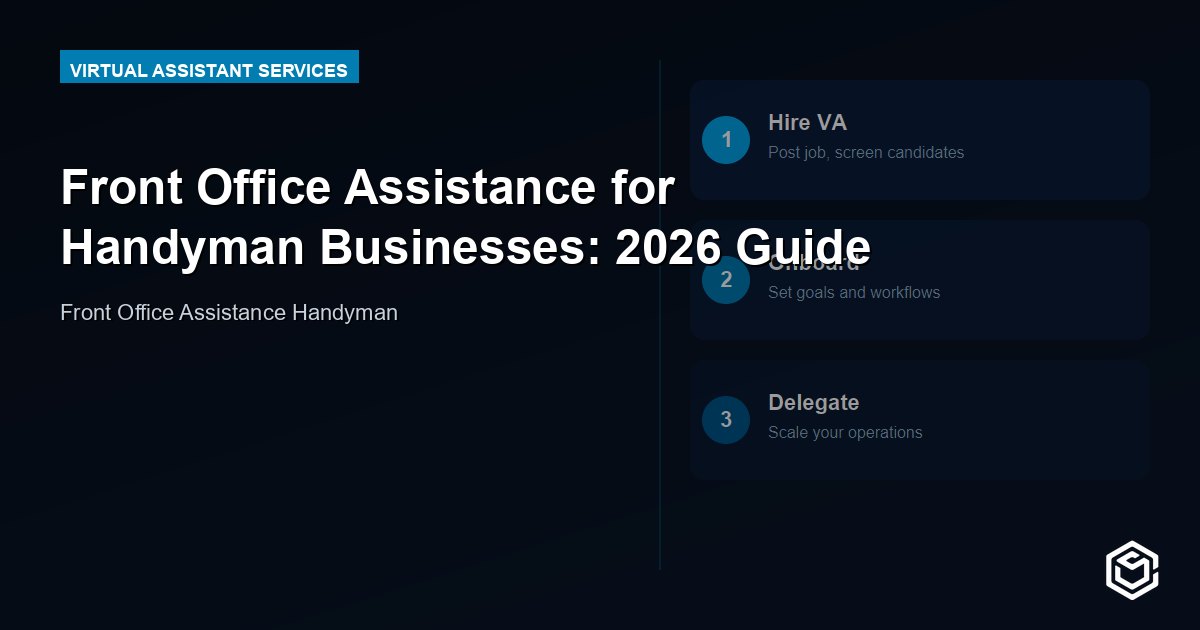 Front Office Assistance for Handyman Businesses: 2026 Guide