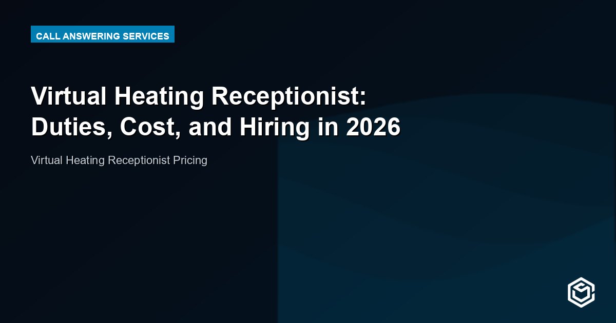 Virtual Heating Receptionist: Duties, Cost, and Hiring in 2026