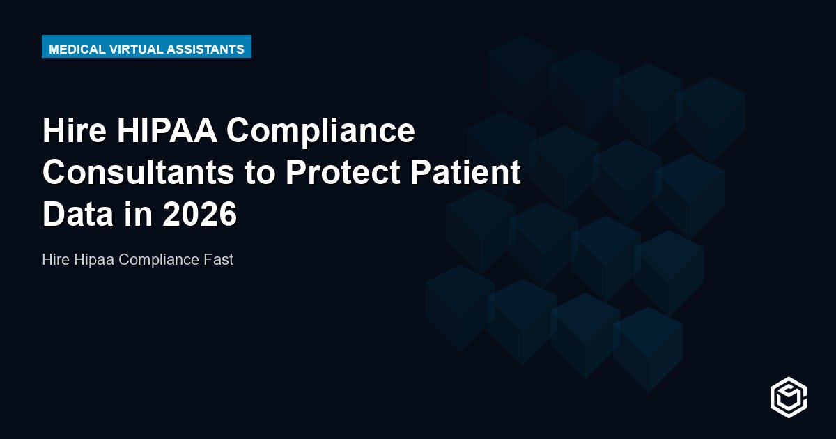 Hire HIPAA Compliance Consultants to Protect Patient Data in 2026