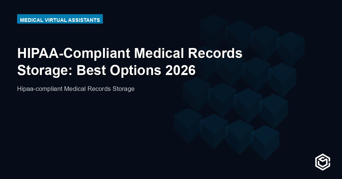 HIPAA-Compliant Medical Records Storage: Best Options 2026