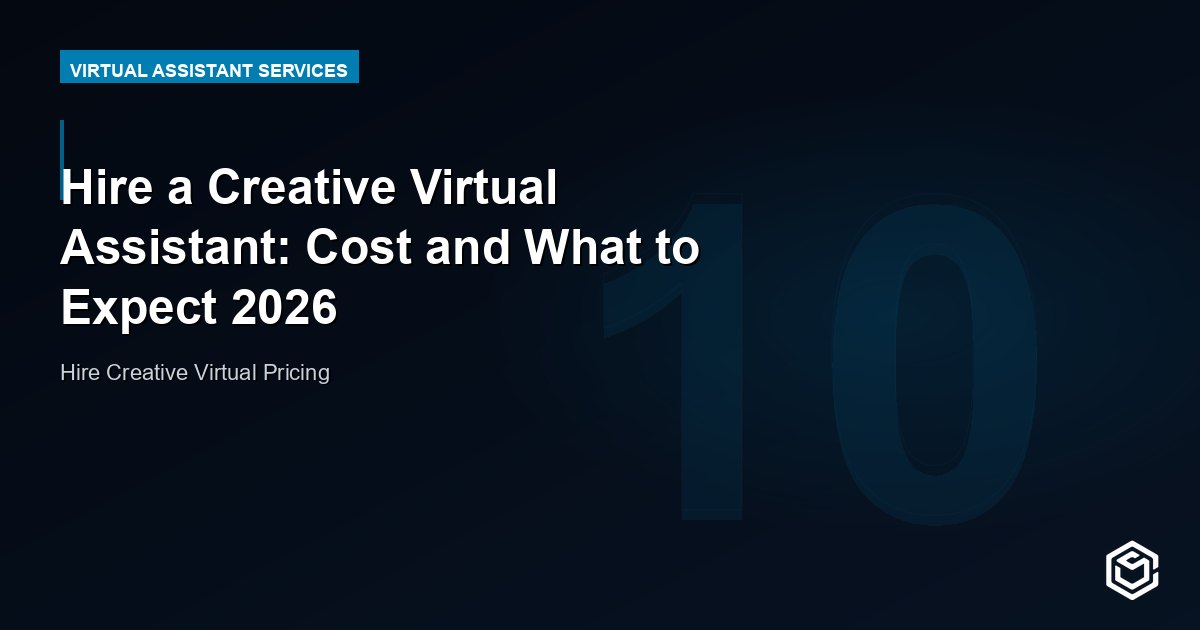Hire a Creative Virtual Assistant: Cost and What to Expect 2026