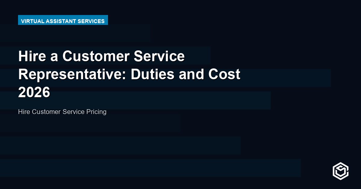 Hire a Customer Service Representative: Duties and Cost 2026