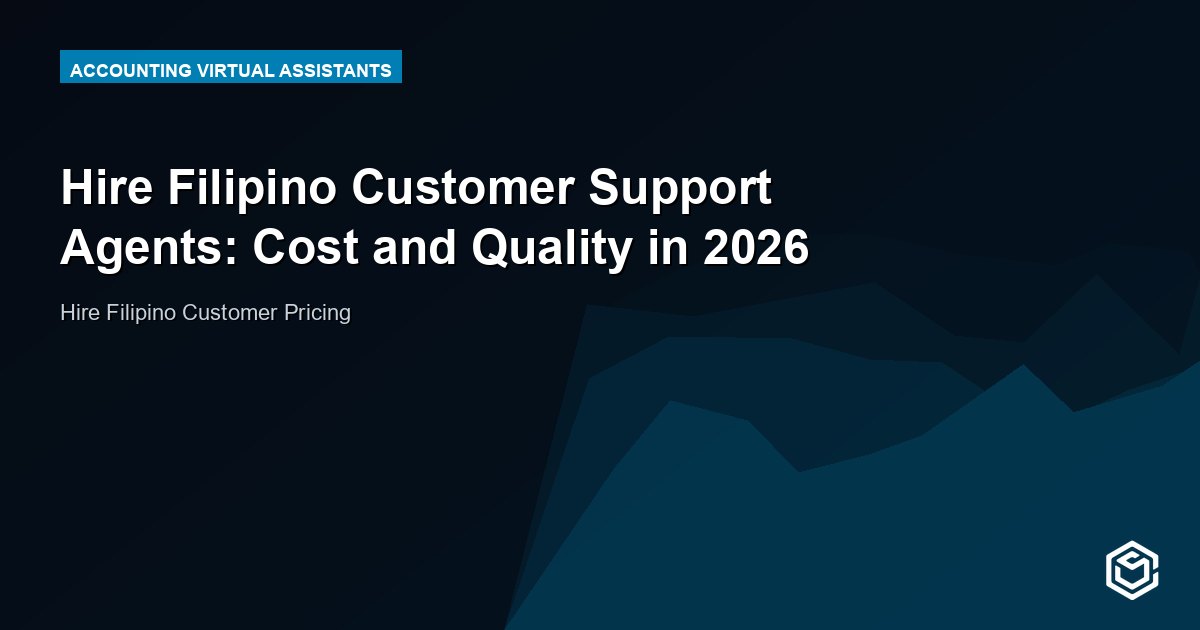 Hire Filipino Customer Support Agents: Cost and Quality in 2026