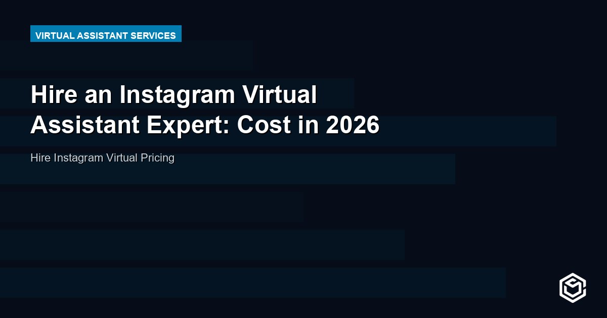 Hire an Instagram Virtual Assistant Expert: Cost in 2026