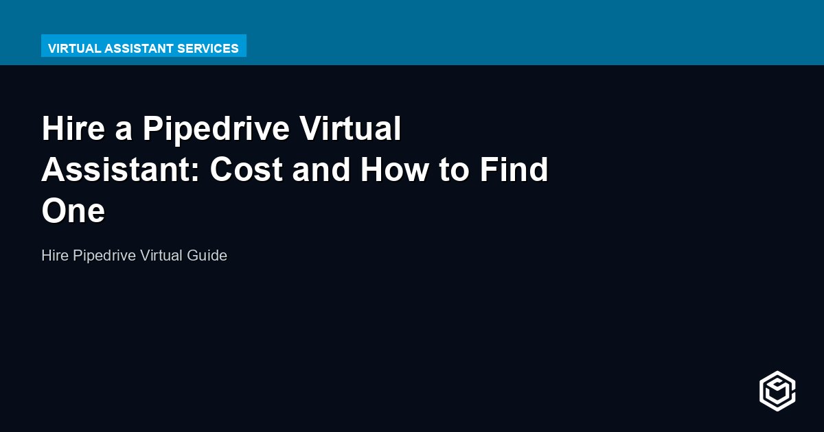 Hire a Pipedrive Virtual Assistant: Cost and How to Find One