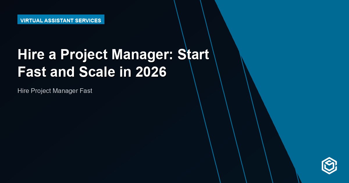 Hire a Project Manager: Start Fast and Scale in 2026
