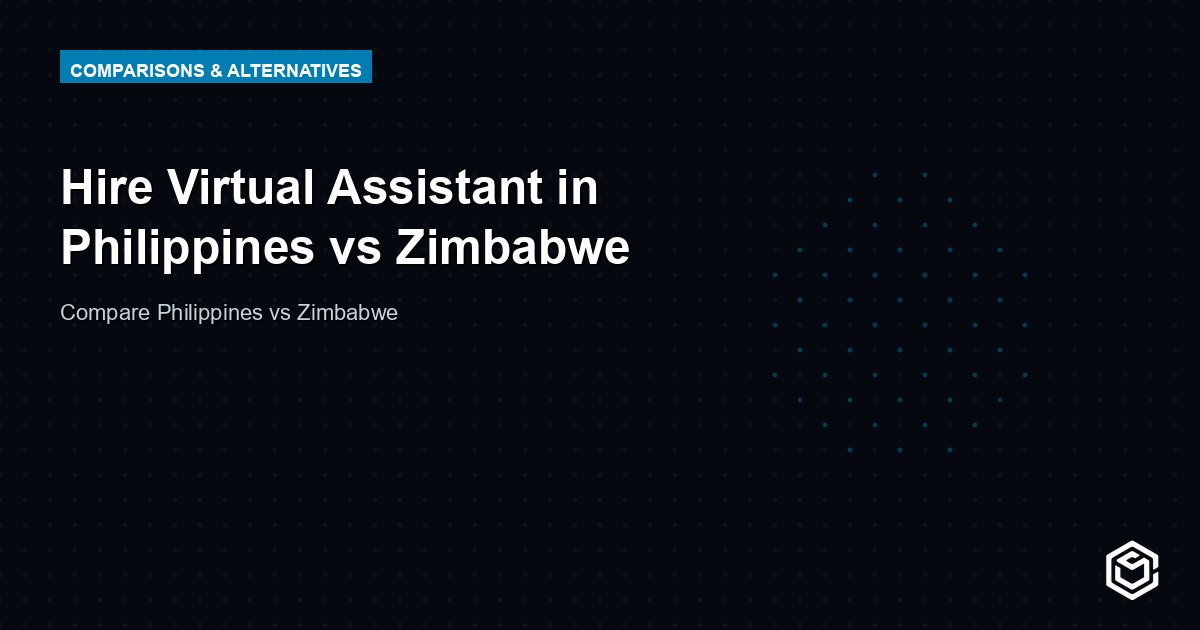 Hire Virtual Assistant in Philippines vs Zimbabwe